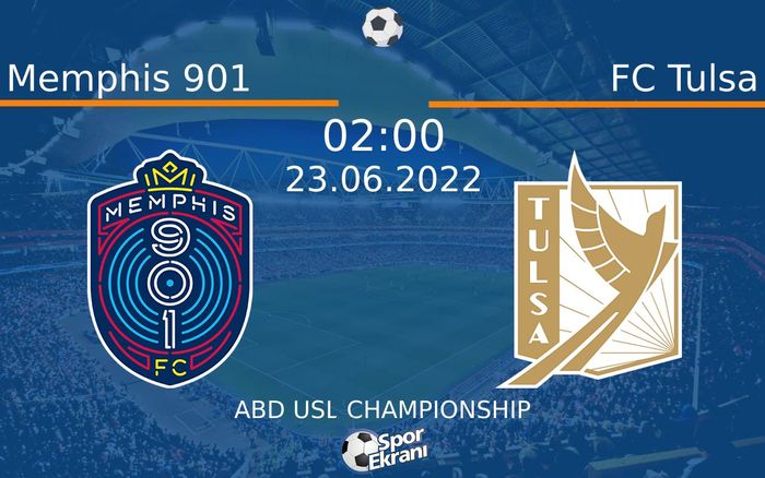 23 Haziran 2022 Memphis 901 vs FC Tulsa maçı Hangi Kanalda Saat Kaçta Yayınlanacak?