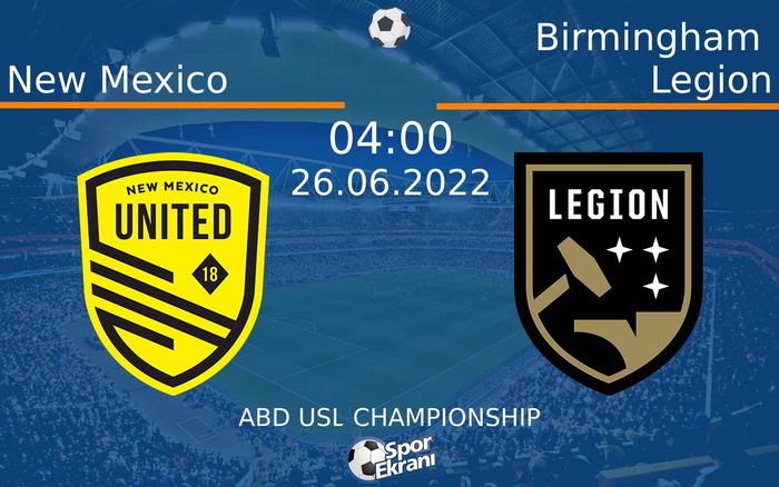 26 Haziran 2022 New Mexico vs Birmingham Legion maçı Hangi Kanalda Saat Kaçta Yayınlanacak? 26 Haziran 2022 New Mexico vs Birmingham Legion maçı Hangi Kanalda Saat Kaçta Yayınlanacak?