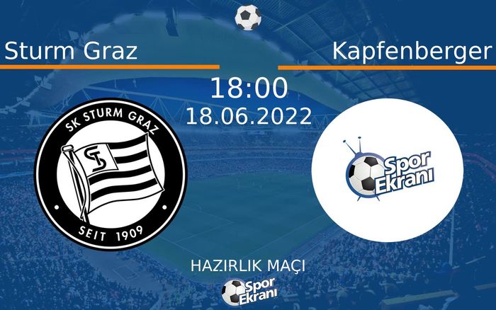 18 Haziran 2022 Sturm Graz vs Kapfenberger maçı Hangi Kanalda Saat Kaçta Yayınlanacak? 18 Haziran 2022 Sturm Graz vs Kapfenberger maçı Hangi Kanalda Saat Kaçta Yayınlanacak?
