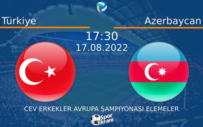 17 Ağustos 2022 Türkiye vs Azerbaycan maçı Hangi Kanalda Saat Kaçta Yayınlanacak?