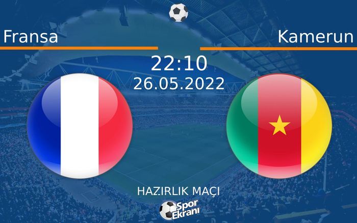 26 Mayıs 2022 Fransa vs Kamerun maçı Hangi Kanalda Saat Kaçta Yayınlanacak? 26 Mayıs 2022 Fransa vs Kamerun maçı Hangi Kanalda Saat Kaçta Yayınlanacak?