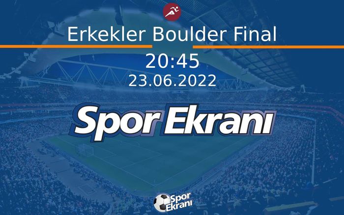 23 Haziran 2022 Tırmanış Dünya Şampiyonası - Erkekler Boulder Final  Hangi Kanalda Saat Kaçta Yayınlanacak?