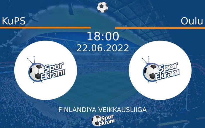 22 Haziran 2022 KuPS vs Oulu maçı Hangi Kanalda Saat Kaçta Yayınlanacak?