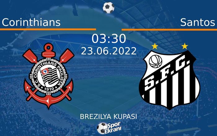 23 Haziran 2022 Corinthians vs Santos maçı Hangi Kanalda Saat Kaçta Yayınlanacak? 23 Haziran 2022 Corinthians vs Santos maçı Hangi Kanalda Saat Kaçta Yayınlanacak?