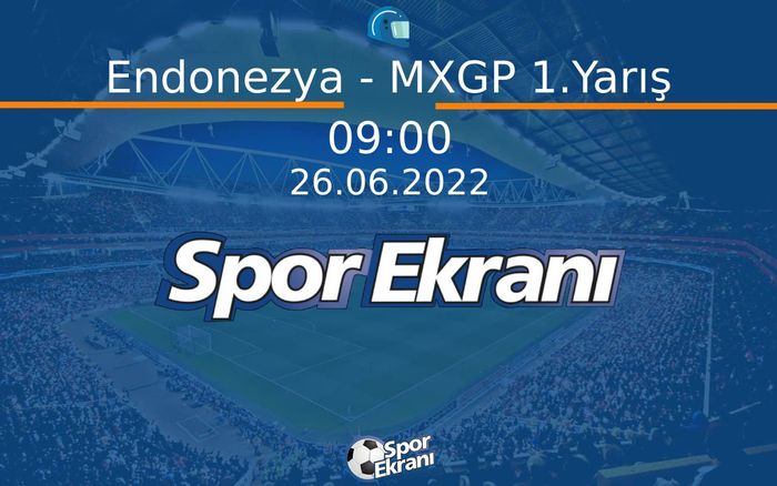 26 Haziran 2022 Motokros Dünya Şampiyonasi - Endonezya - MXGP 1.Yarış  Hangi Kanalda Saat Kaçta Yayınlanacak? 26 Haziran 2022 Motokros Dünya Şampiyonasi - Endonezya - MXGP 1.Yarış  Hangi Kanalda Saat Kaçta Yayınlanacak?