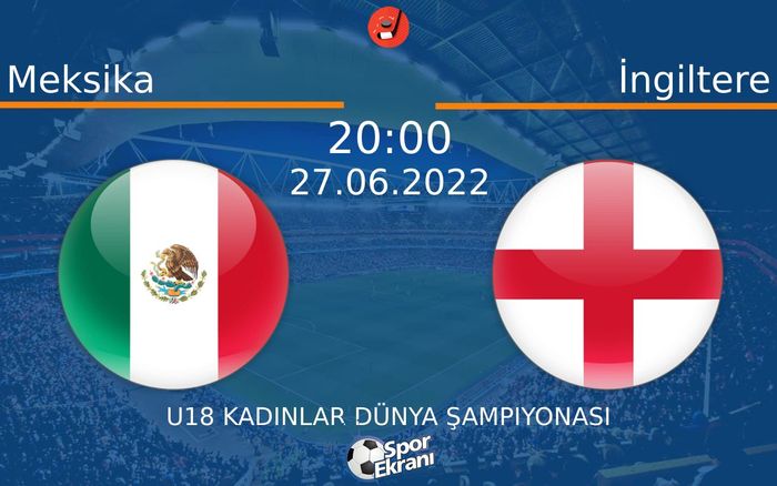 27 Haziran 2022 Meksika vs İngiltere maçı Hangi Kanalda Saat Kaçta Yayınlanacak? 27 Haziran 2022 Meksika vs İngiltere maçı Hangi Kanalda Saat Kaçta Yayınlanacak?