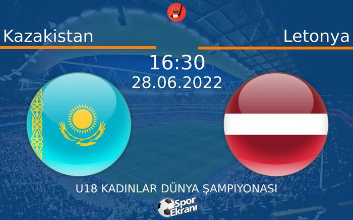 28 Haziran 2022 Kazakistan vs Letonya maçı Hangi Kanalda Saat Kaçta Yayınlanacak? 28 Haziran 2022 Kazakistan vs Letonya maçı Hangi Kanalda Saat Kaçta Yayınlanacak?