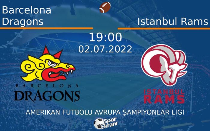 02 Temmuz 2022 Barcelona Dragons vs Istanbul Rams maçı Hangi Kanalda Saat Kaçta Yayınlanacak? 02 Temmuz 2022 Barcelona Dragons vs Istanbul Rams maçı Hangi Kanalda Saat Kaçta Yayınlanacak?