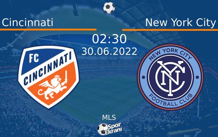 30 Haziran 2022 Cincinnati vs New York City maçı Hangi Kanalda Saat Kaçta Yayınlanacak? 30 Haziran 2022 Cincinnati vs New York City maçı Hangi Kanalda Saat Kaçta Yayınlanacak?