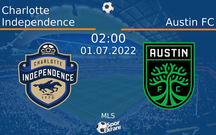 01 Temmuz 2022 Charlotte Independence vs Austin FC maçı Hangi Kanalda Saat Kaçta Yayınlanacak? 01 Temmuz 2022 Charlotte Independence vs Austin FC maçı Hangi Kanalda Saat Kaçta Yayınlanacak?