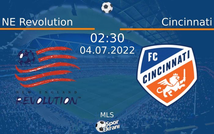 04 Temmuz 2022 NE Revolution vs Cincinnati maçı Hangi Kanalda Saat Kaçta Yayınlanacak? 04 Temmuz 2022 NE Revolution vs Cincinnati maçı Hangi Kanalda Saat Kaçta Yayınlanacak?