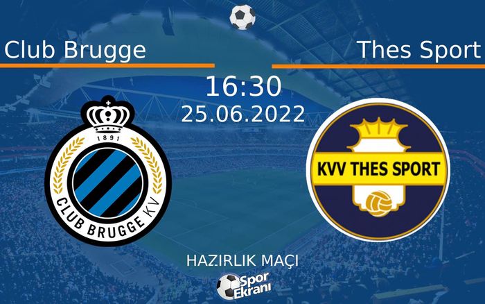 25 Haziran 2022 Club Brugge vs Thes Sport maçı Hangi Kanalda Saat Kaçta Yayınlanacak? 25 Haziran 2022 Club Brugge vs Thes Sport maçı Hangi Kanalda Saat Kaçta Yayınlanacak?