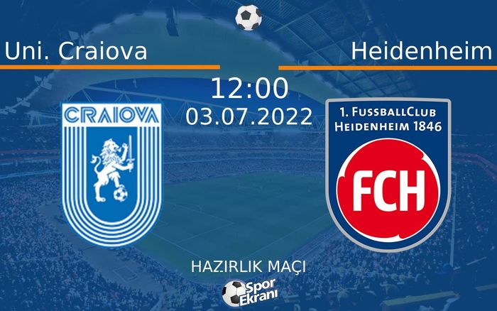 03 Temmuz 2022 Uni. Craiova vs Heidenheim maçı Hangi Kanalda Saat Kaçta Yayınlanacak?