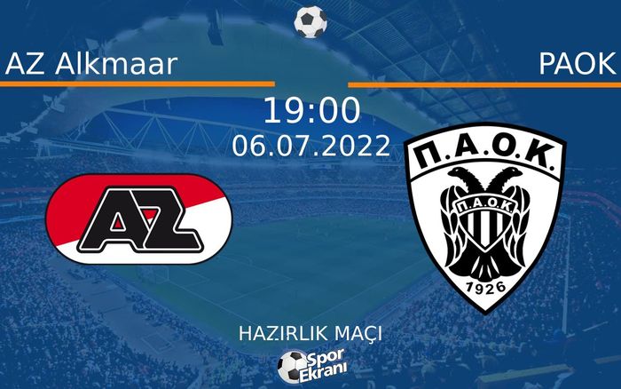 06 Temmuz 2022 AZ Alkmaar vs PAOK maçı Hangi Kanalda Saat Kaçta Yayınlanacak? 06 Temmuz 2022 AZ Alkmaar vs PAOK maçı Hangi Kanalda Saat Kaçta Yayınlanacak?