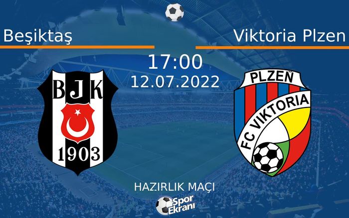 12 Temmuz 2022 Beşiktaş vs Viktoria Plzen maçı Hangi Kanalda Saat Kaçta Yayınlanacak? 12 Temmuz 2022 Beşiktaş vs Viktoria Plzen maçı Hangi Kanalda Saat Kaçta Yayınlanacak?