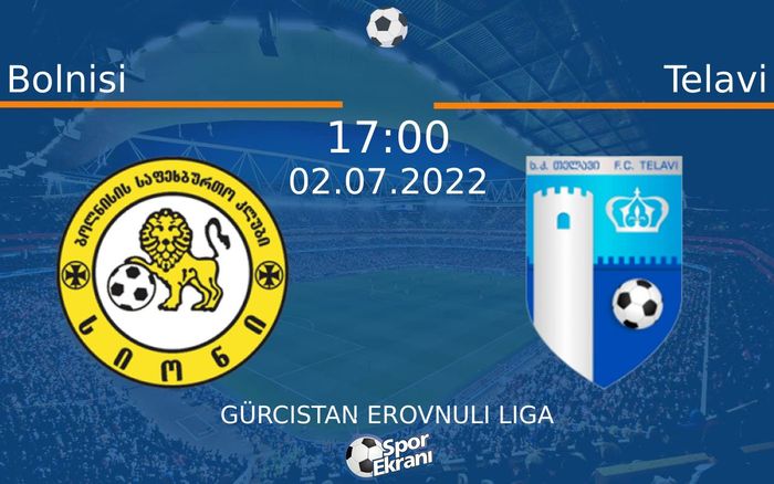 02 Temmuz 2022 Bolnisi vs Telavi maçı Hangi Kanalda Saat Kaçta Yayınlanacak? 02 Temmuz 2022 Bolnisi vs Telavi maçı Hangi Kanalda Saat Kaçta Yayınlanacak?