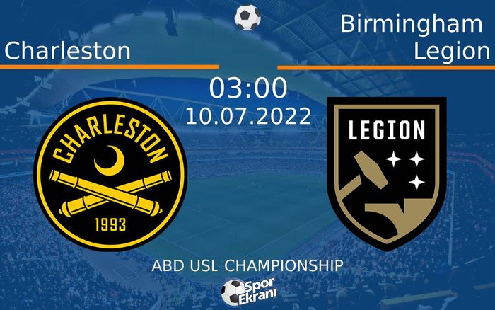 10 Temmuz 2022 Charleston vs Birmingham Legion maçı Hangi Kanalda Saat Kaçta Yayınlanacak?