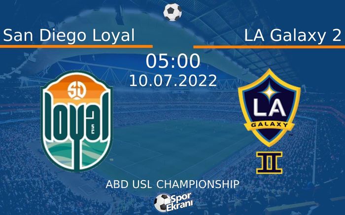 10 Temmuz 2022 San Diego Loyal vs LA Galaxy 2 maçı Hangi Kanalda Saat Kaçta Yayınlanacak? 10 Temmuz 2022 San Diego Loyal vs LA Galaxy 2 maçı Hangi Kanalda Saat Kaçta Yayınlanacak?