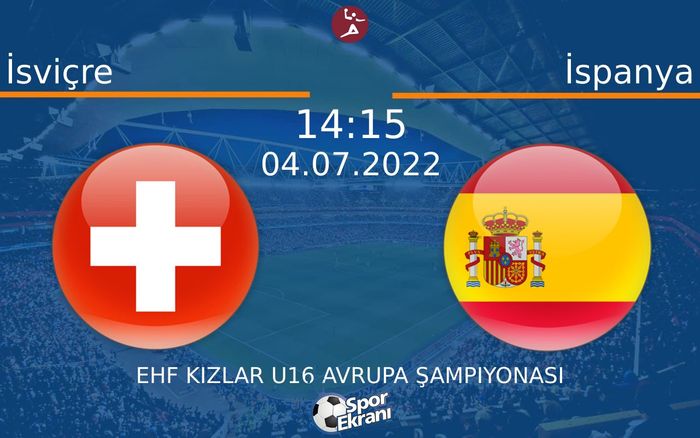 04 Temmuz 2022 İsviçre vs İspanya maçı Hangi Kanalda Saat Kaçta Yayınlanacak? 04 Temmuz 2022 İsviçre vs İspanya maçı Hangi Kanalda Saat Kaçta Yayınlanacak?