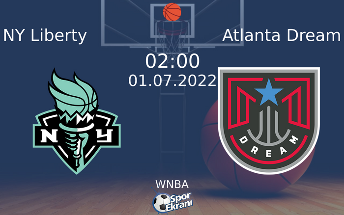 01 Temmuz 2022 NY Liberty vs Atlanta Dream maçı Hangi Kanalda Saat Kaçta Yayınlanacak? 01 Temmuz 2022 NY Liberty vs Atlanta Dream maçı Hangi Kanalda Saat Kaçta Yayınlanacak?