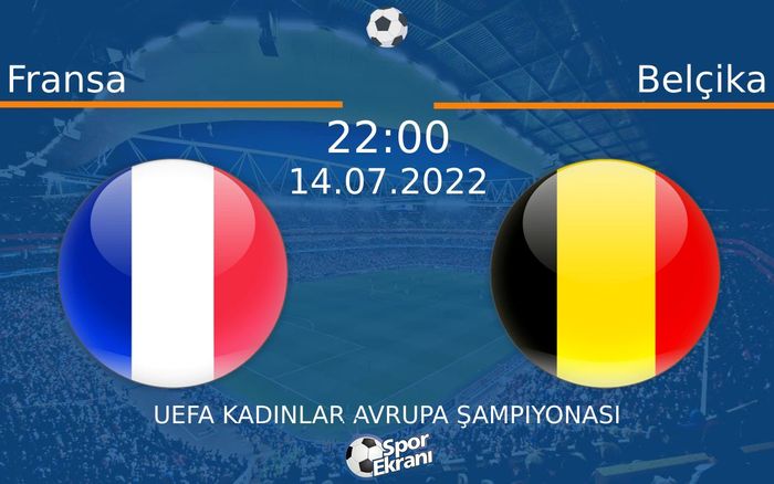 14 Temmuz 2022 Fransa vs Belçika maçı Hangi Kanalda Saat Kaçta Yayınlanacak? 14 Temmuz 2022 Fransa vs Belçika maçı Hangi Kanalda Saat Kaçta Yayınlanacak?
