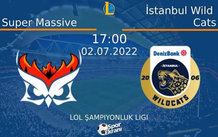 02 Temmuz 2022 Super Massive vs İstanbul Wild Cats maçı Hangi Kanalda Saat Kaçta Yayınlanacak? 02 Temmuz 2022 Super Massive vs İstanbul Wild Cats maçı Hangi Kanalda Saat Kaçta Yayınlanacak?