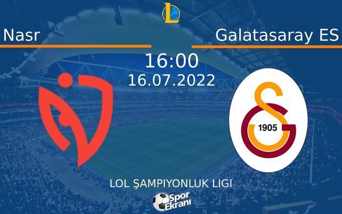 16 Temmuz 2022 Nasr vs Galatasaray ES maçı Hangi Kanalda Saat Kaçta Yayınlanacak? 16 Temmuz 2022 Nasr vs Galatasaray ES maçı Hangi Kanalda Saat Kaçta Yayınlanacak?