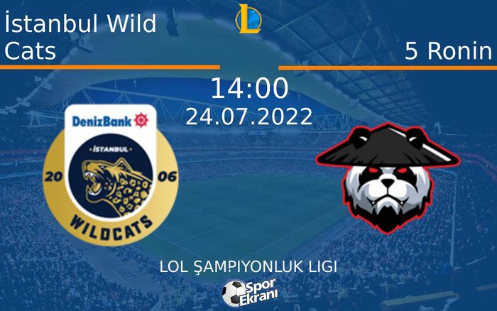 24 Temmuz 2022 İstanbul Wild Cats vs 5 Ronin maçı Hangi Kanalda Saat Kaçta Yayınlanacak? 24 Temmuz 2022 İstanbul Wild Cats vs 5 Ronin maçı Hangi Kanalda Saat Kaçta Yayınlanacak?