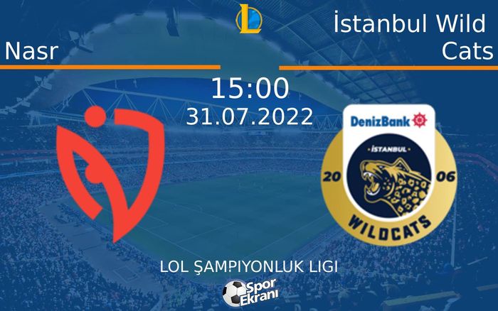 31 Temmuz 2022 Nasr vs İstanbul Wild Cats maçı Hangi Kanalda Saat Kaçta Yayınlanacak? 31 Temmuz 2022 Nasr vs İstanbul Wild Cats maçı Hangi Kanalda Saat Kaçta Yayınlanacak?