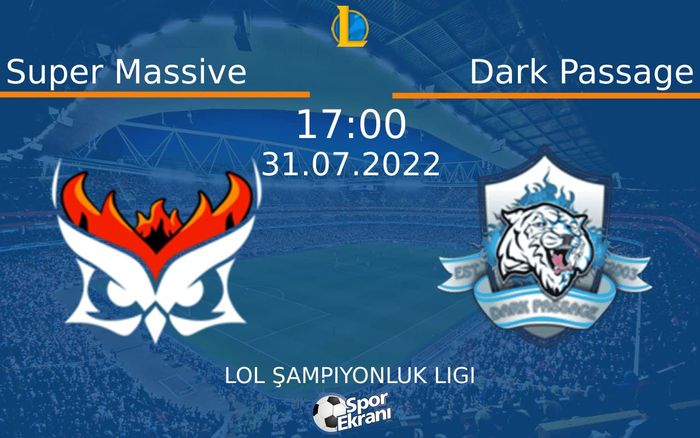 31 Temmuz 2022 Super Massive vs Dark Passage maçı Hangi Kanalda Saat Kaçta Yayınlanacak? 31 Temmuz 2022 Super Massive vs Dark Passage maçı Hangi Kanalda Saat Kaçta Yayınlanacak?