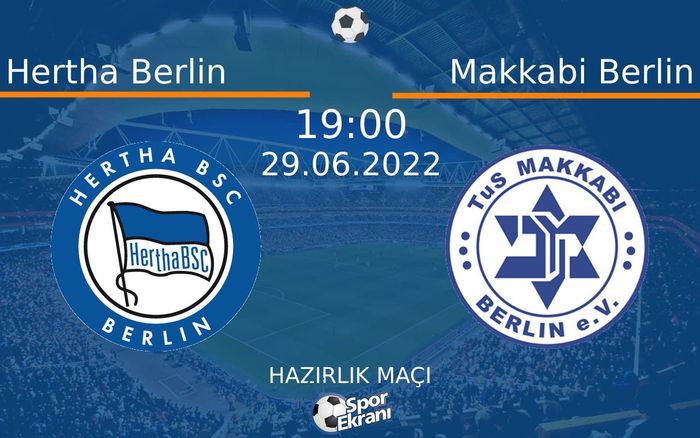 29 Haziran 2022 Hertha Berlin vs Makkabi Berlin maçı Hangi Kanalda Saat Kaçta Yayınlanacak? 29 Haziran 2022 Hertha Berlin vs Makkabi Berlin maçı Hangi Kanalda Saat Kaçta Yayınlanacak?