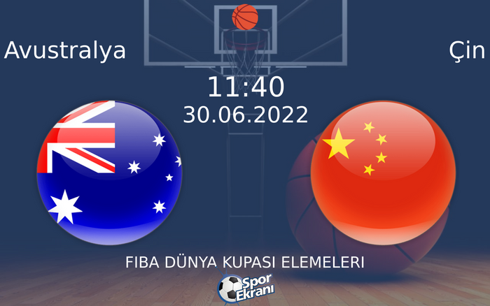 30 Haziran 2022 Avustralya vs Çin maçı Hangi Kanalda Saat Kaçta Yayınlanacak?