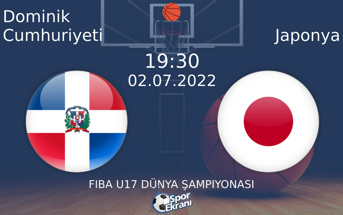 02 Temmuz 2022 Dominik Cumhuriyeti vs Japonya maçı Hangi Kanalda Saat Kaçta Yayınlanacak? 02 Temmuz 2022 Dominik Cumhuriyeti vs Japonya maçı Hangi Kanalda Saat Kaçta Yayınlanacak?