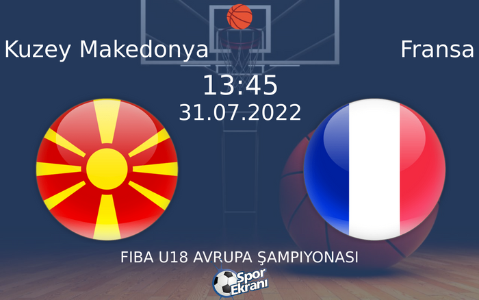 31 Temmuz 2022 Kuzey Makedonya vs Fransa maçı Hangi Kanalda Saat Kaçta Yayınlanacak? 31 Temmuz 2022 Kuzey Makedonya vs Fransa maçı Hangi Kanalda Saat Kaçta Yayınlanacak?