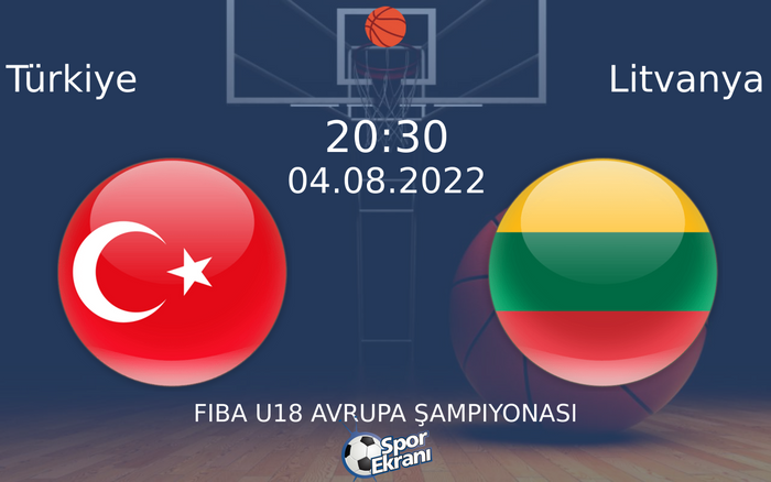 04 Ağustos 2022 Türkiye vs Litvanya maçı Hangi Kanalda Saat Kaçta Yayınlanacak? 04 Ağustos 2022 Türkiye vs Litvanya maçı Hangi Kanalda Saat Kaçta Yayınlanacak?