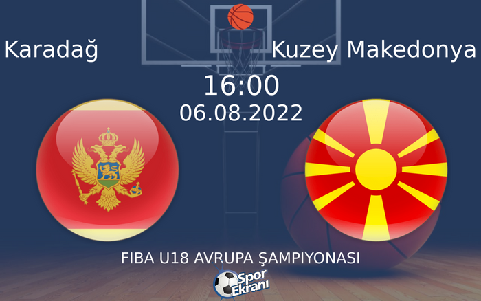 06 Ağustos 2022 Karadağ vs Kuzey Makedonya maçı Hangi Kanalda Saat Kaçta Yayınlanacak? 06 Ağustos 2022 Karadağ vs Kuzey Makedonya maçı Hangi Kanalda Saat Kaçta Yayınlanacak?