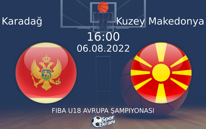 06 Ağustos 2022 Karadağ vs Kuzey Makedonya maçı Hangi Kanalda Saat Kaçta Yayınlanacak?