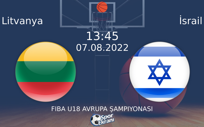 07 Ağustos 2022 Litvanya vs İsrail maçı Hangi Kanalda Saat Kaçta Yayınlanacak? 07 Ağustos 2022 Litvanya vs İsrail maçı Hangi Kanalda Saat Kaçta Yayınlanacak?
