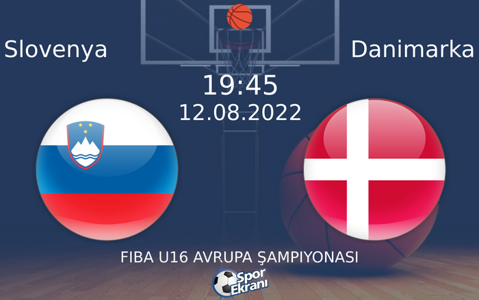 12 Ağustos 2022 Slovenya vs Danimarka maçı Hangi Kanalda Saat Kaçta Yayınlanacak? 12 Ağustos 2022 Slovenya vs Danimarka maçı Hangi Kanalda Saat Kaçta Yayınlanacak?