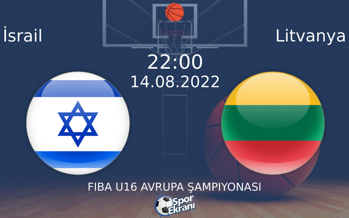 14 Ağustos 2022 İsrail vs Litvanya maçı Hangi Kanalda Saat Kaçta Yayınlanacak? 14 Ağustos 2022 İsrail vs Litvanya maçı Hangi Kanalda Saat Kaçta Yayınlanacak?