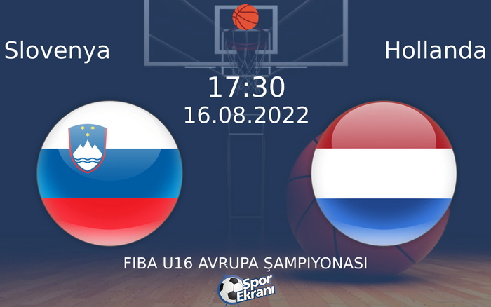 16 Ağustos 2022 Slovenya vs Hollanda maçı Hangi Kanalda Saat Kaçta Yayınlanacak? 16 Ağustos 2022 Slovenya vs Hollanda maçı Hangi Kanalda Saat Kaçta Yayınlanacak?