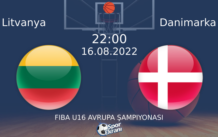 16 Ağustos 2022 Litvanya vs Danimarka maçı Hangi Kanalda Saat Kaçta Yayınlanacak?