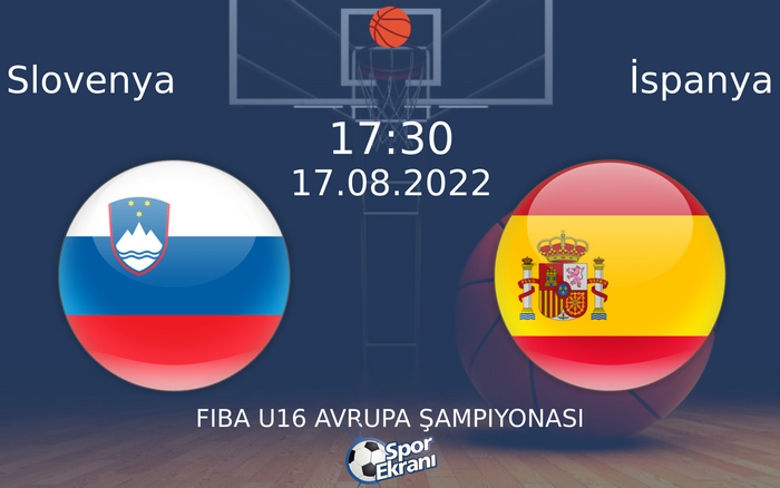 17 Ağustos 2022 Slovenya vs İspanya maçı Hangi Kanalda Saat Kaçta Yayınlanacak? 17 Ağustos 2022 Slovenya vs İspanya maçı Hangi Kanalda Saat Kaçta Yayınlanacak?