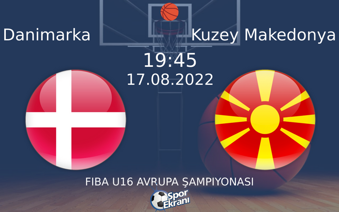 17 Ağustos 2022 Danimarka vs Kuzey Makedonya maçı Hangi Kanalda Saat Kaçta Yayınlanacak? 17 Ağustos 2022 Danimarka vs Kuzey Makedonya maçı Hangi Kanalda Saat Kaçta Yayınlanacak?