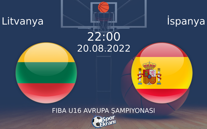 20 Ağustos 2022 Litvanya vs İspanya maçı Hangi Kanalda Saat Kaçta Yayınlanacak?