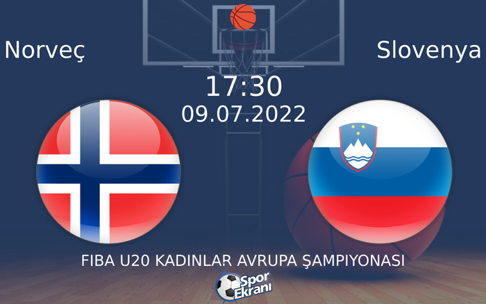 09 Temmuz 2022 Norveç vs Slovenya maçı Hangi Kanalda Saat Kaçta Yayınlanacak? 09 Temmuz 2022 Norveç vs Slovenya maçı Hangi Kanalda Saat Kaçta Yayınlanacak?
