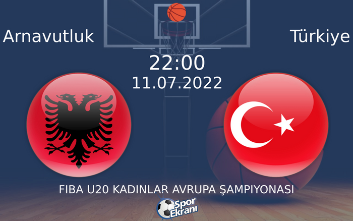 11 Temmuz 2022 Arnavutluk vs Türkiye maçı Hangi Kanalda Saat Kaçta Yayınlanacak?