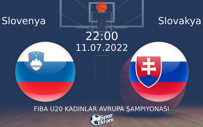 11 Temmuz 2022 Slovenya vs Slovakya maçı Hangi Kanalda Saat Kaçta Yayınlanacak? 11 Temmuz 2022 Slovenya vs Slovakya maçı Hangi Kanalda Saat Kaçta Yayınlanacak?