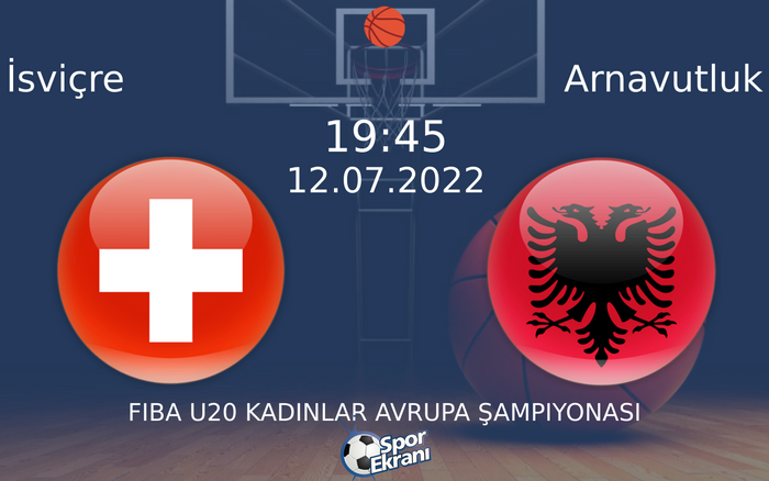 12 Temmuz 2022 İsviçre vs Arnavutluk maçı Hangi Kanalda Saat Kaçta Yayınlanacak? 12 Temmuz 2022 İsviçre vs Arnavutluk maçı Hangi Kanalda Saat Kaçta Yayınlanacak?