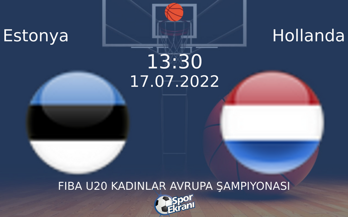 17 Temmuz 2022 Estonya vs Hollanda maçı Hangi Kanalda Saat Kaçta Yayınlanacak? 17 Temmuz 2022 Estonya vs Hollanda maçı Hangi Kanalda Saat Kaçta Yayınlanacak?